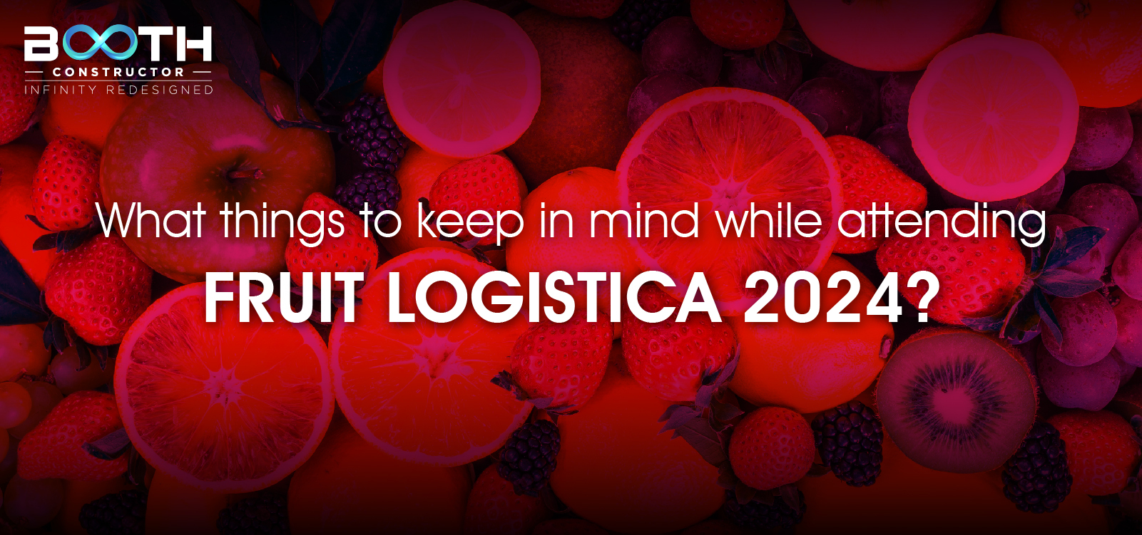 What things to keep in mind while attending Fruit Logistica 2024