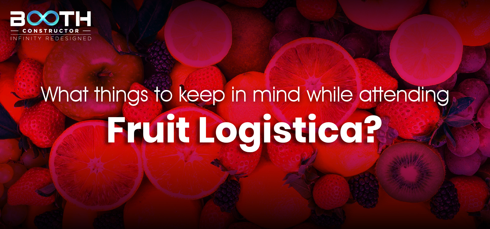 What things to keep in mind while attending Fruit Logistica