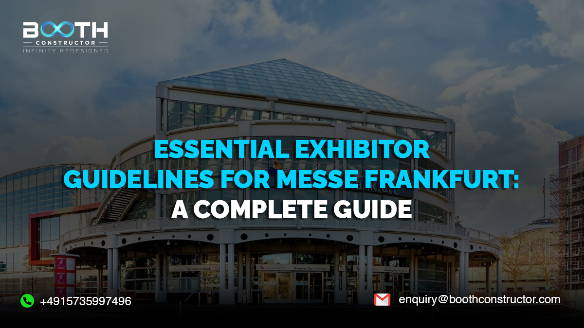Essential Exhibitor Guidelines for Messe Frankfurt: A Complete Guide